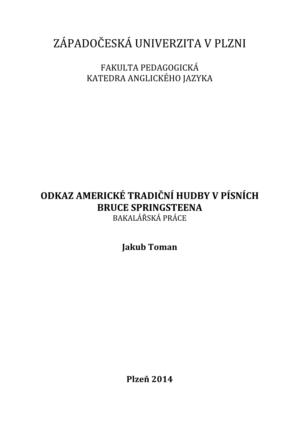 American Roots Music Legacy in the Songs of Bruce Springsteen Undergraduate Thesis