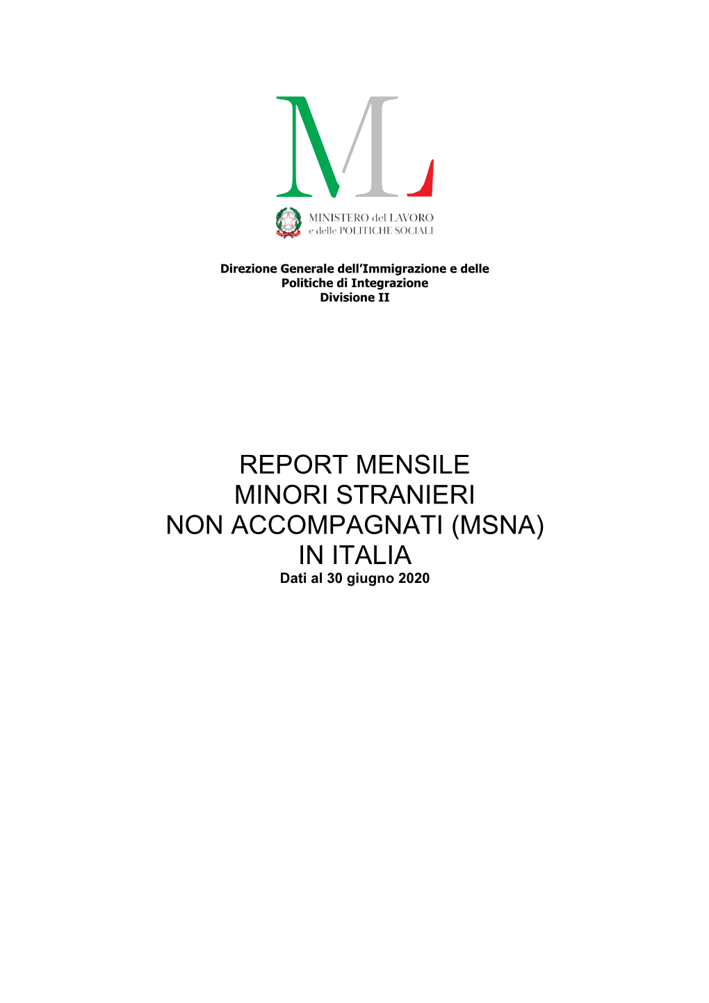 REPORT MENSILE MINORI STRANIERI NON ACCOMPAGNATI (MSNA) in ITALIA Dati Al 30 Giugno 2020