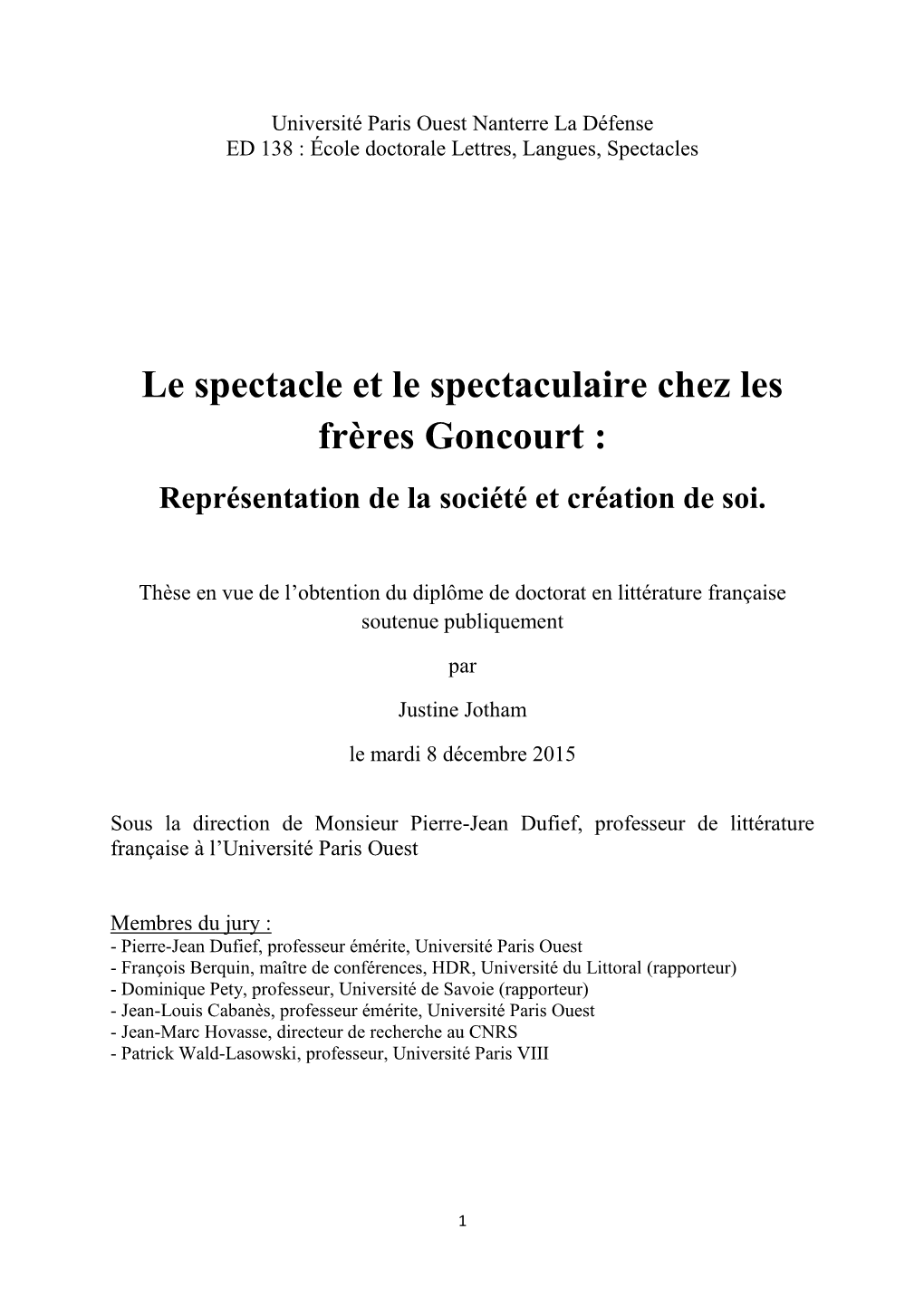 Le Spectacle Et Le Spectaculaire Chez Les Frères Goncourt : Représentation De La Société Et Création De Soi
