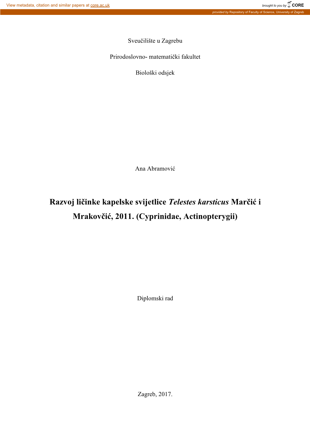 Razvoj Liĉinke Kapelske Svijetlice Telestes Karsticus Marĉić I Mrakovĉić, 2011