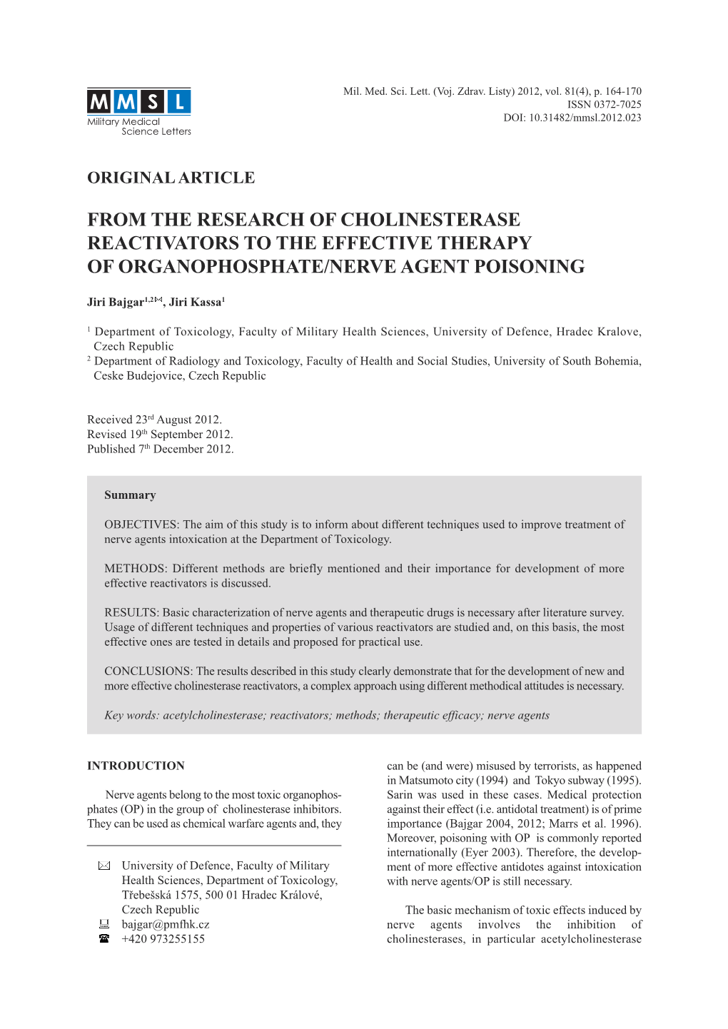 From the Research of Cholinesterase Reactivators to the Effective Therapy of Organophosphate/Nerve Agent Poisoning