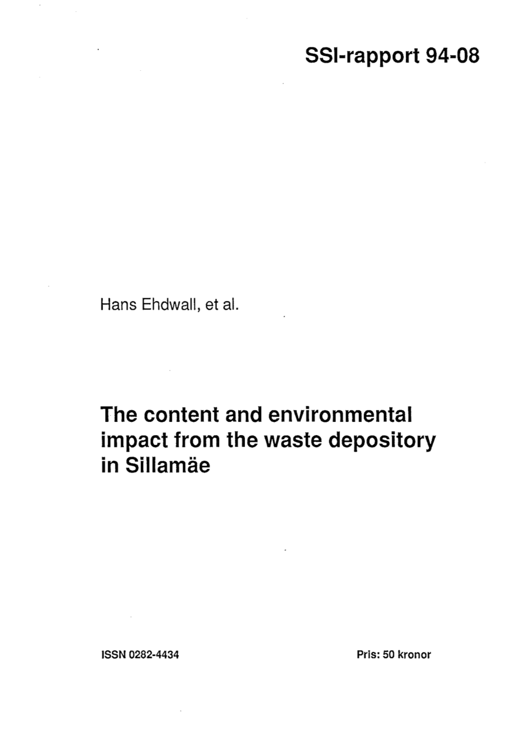 1994:08 the Content and Environmentalimpact from the Waste Depositoryin Sillamae