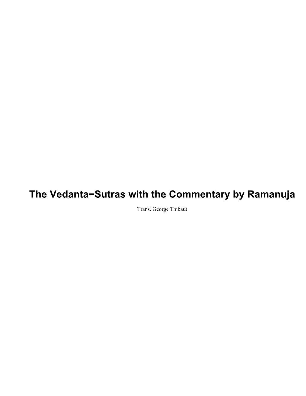 The Vedanta-Sutras with the Commentary by Ramanuja