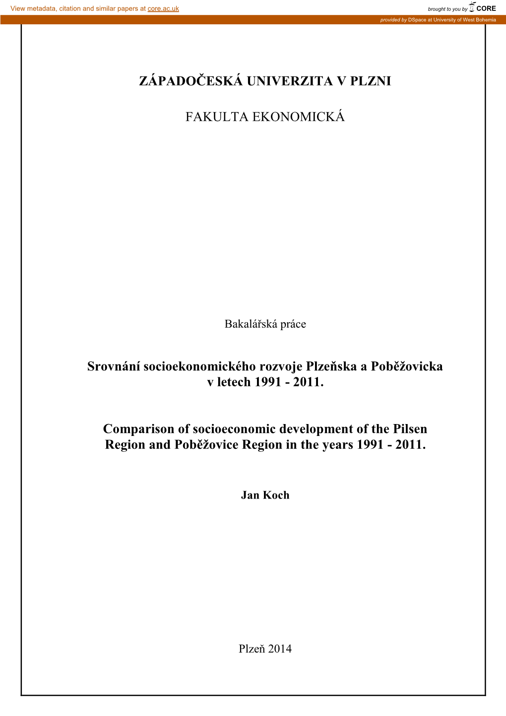 ZÁPADOČESKÁ UNIVERZITA V PLZNI FAKULTA EKONOMICKÁ Srovnání Socioekonomického Rozvoje Plzeňska a Poběžovicka V Letech 1