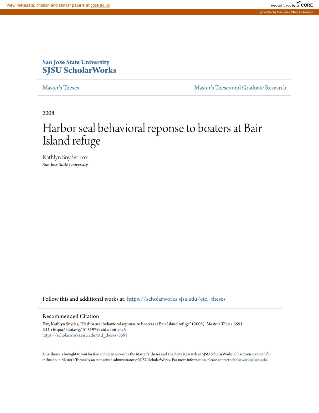 Harbor Seal Behavioral Reponse to Boaters at Bair Island Refuge Kathlyn Snyder Fox San Jose State University