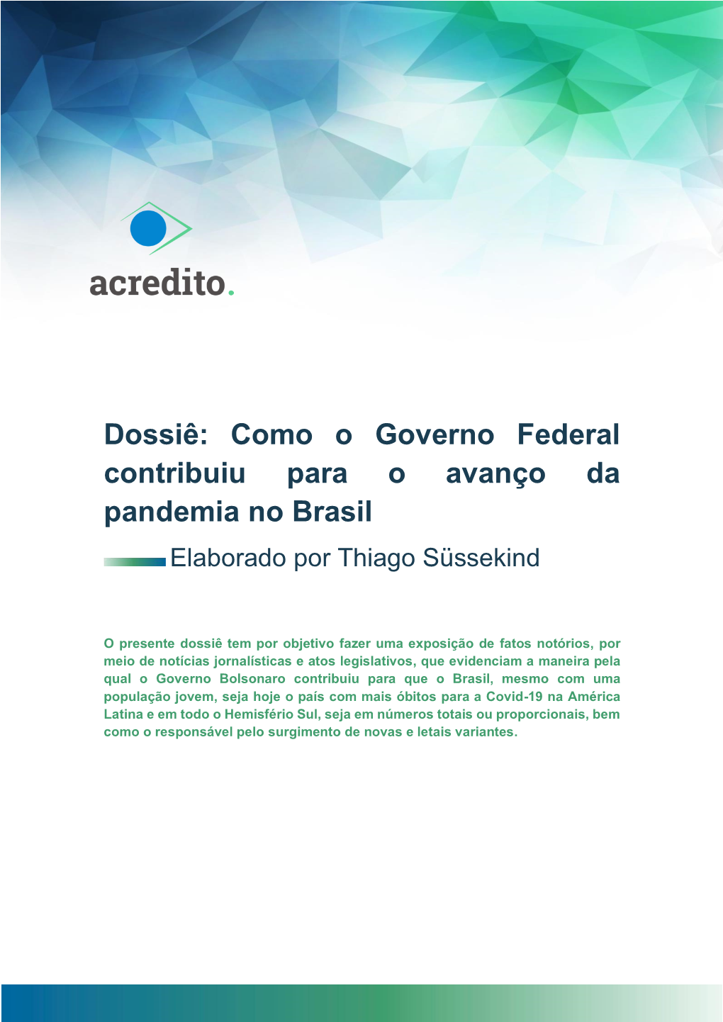 Como O Governo Federal Contribuiu Para O Avanço Da Pandemia No Brasil