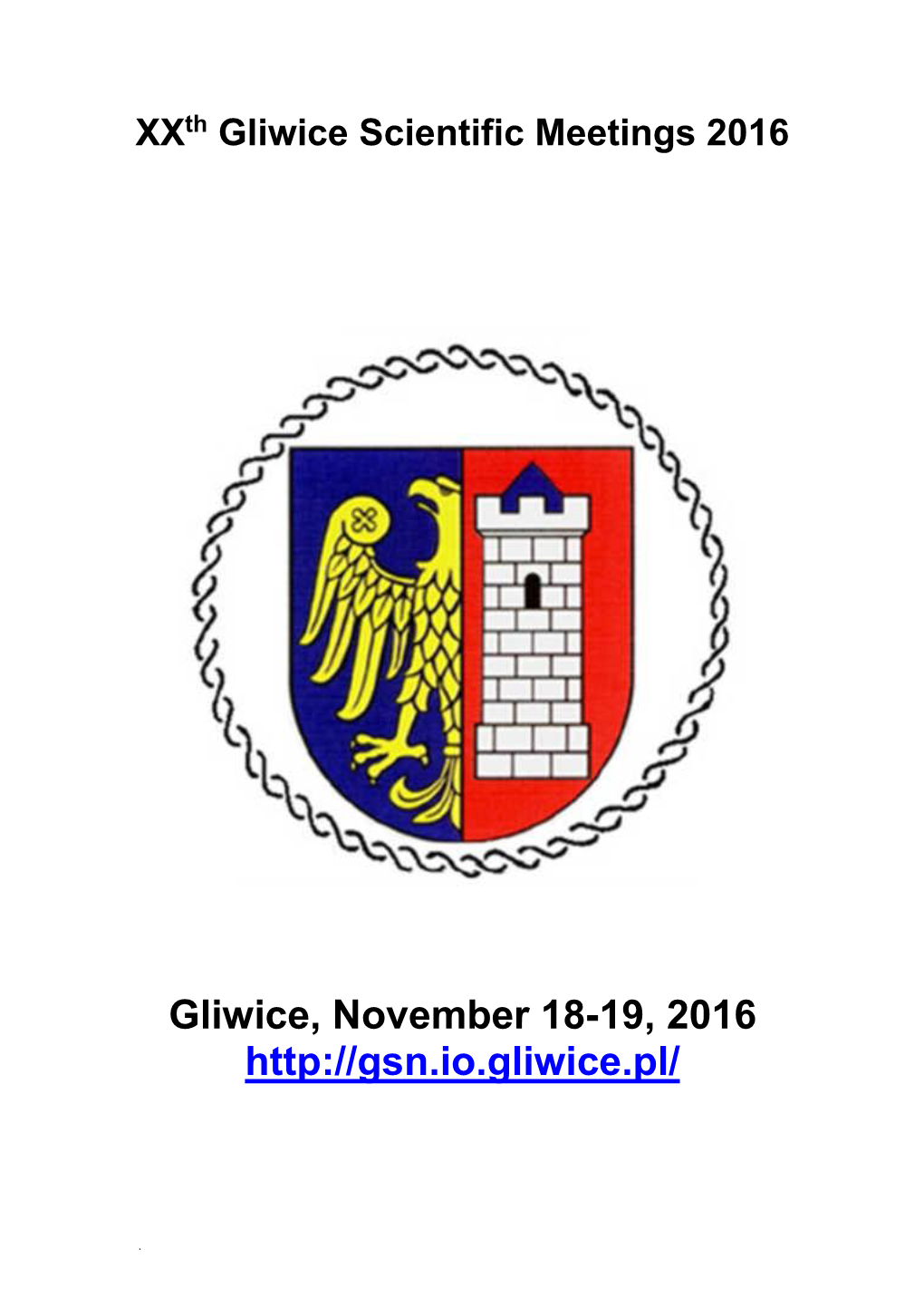 Xxth Gliwice Scientific Meetings 2016