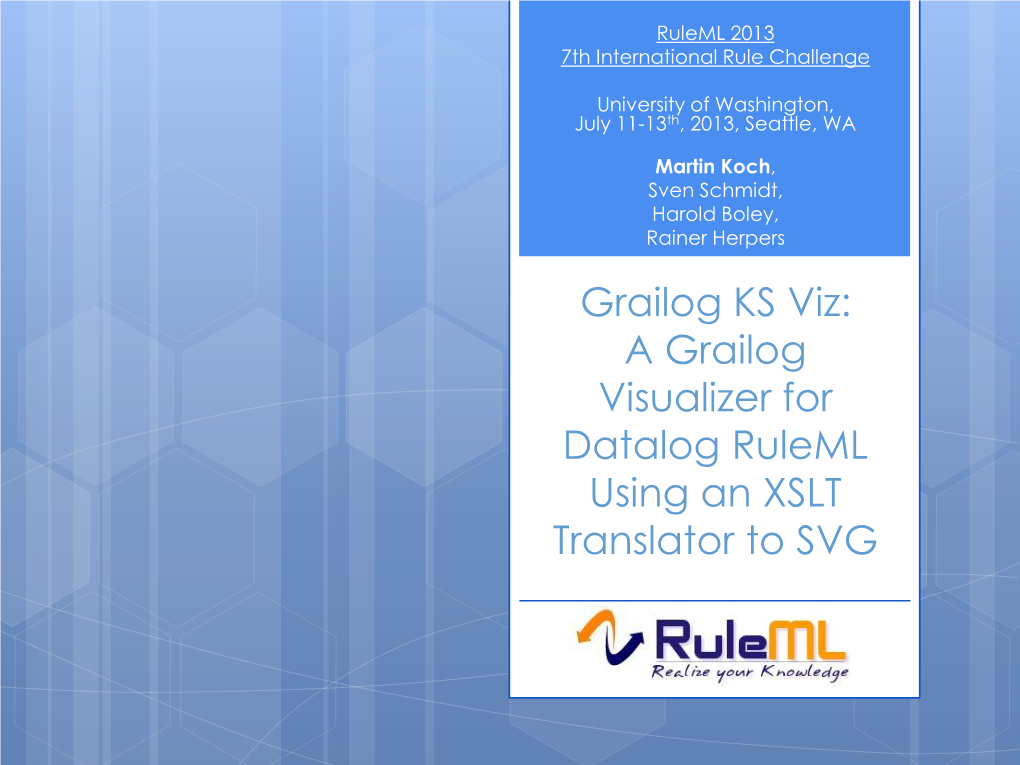 SVG Elements • Used Elements O Transformation Using XSLT • Basic Structure of Grailog KS Viz O Demo O Conclusion & Future Work