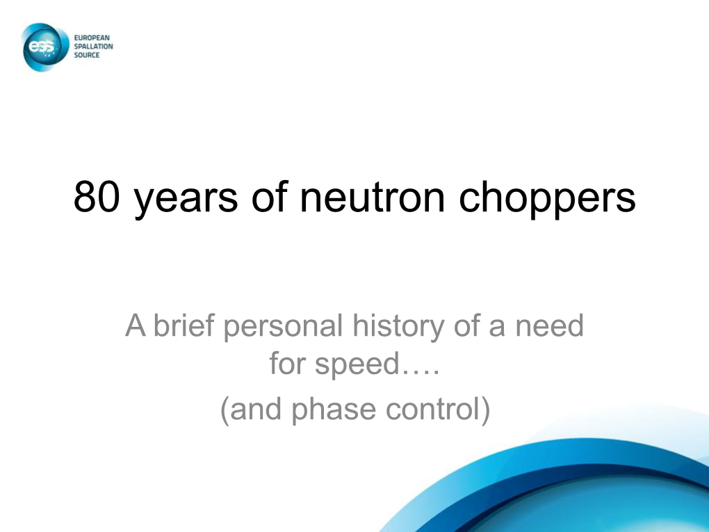 80 Years of Neutron Choppers