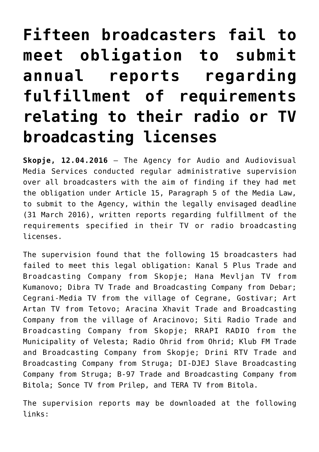 Fifteen Broadcasters Fail to Meet Obligation to Submit Annual Reports Regarding Fulfillment of Requirements Relating to Their Radio Or TV Broadcasting Licenses