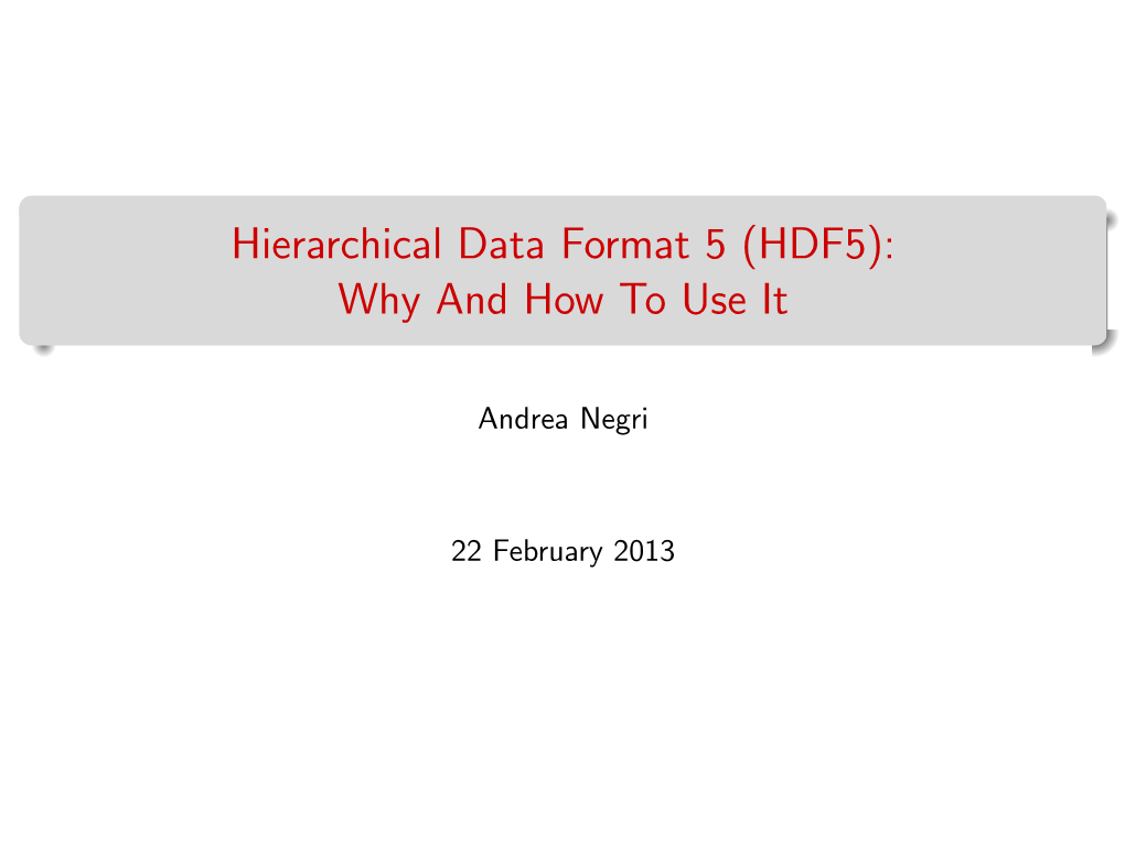 Hierarchical Data Format 5 (HDF5): Why and How to Use It