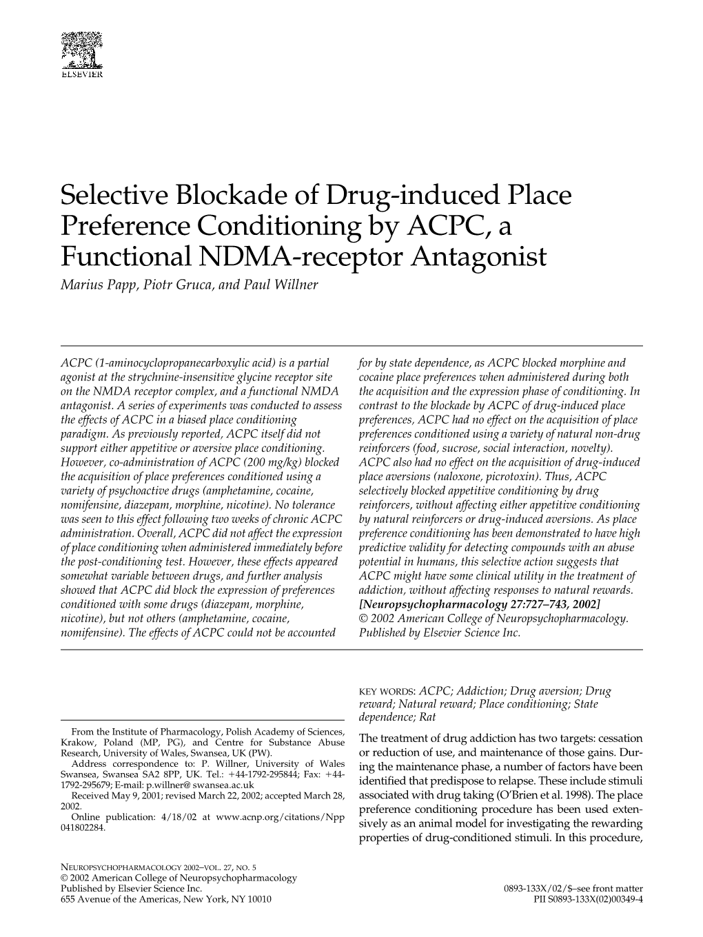 Selective Blockade of Drug-Induced Place Preference Conditioning by ACPC, a Functional NDMA-Receptor Antagonist Marius Papp, Piotr Gruca, and Paul Willner