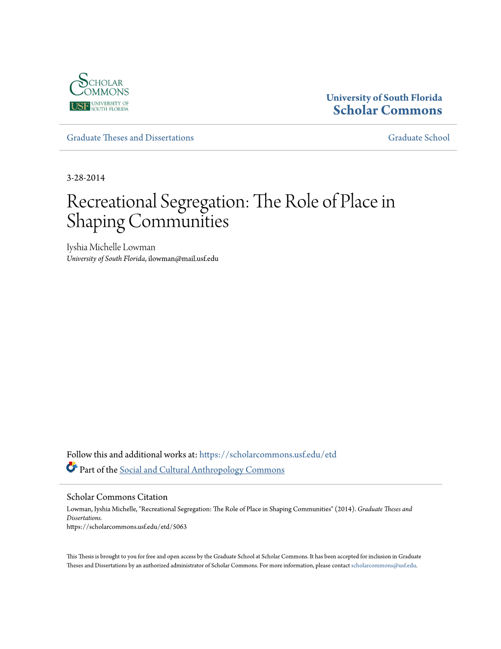 Recreational Segregation: the Role of Place in Shaping Communities Iyshia Michelle Lowman University of South Florida, Ilowman@Mail.Usf.Edu