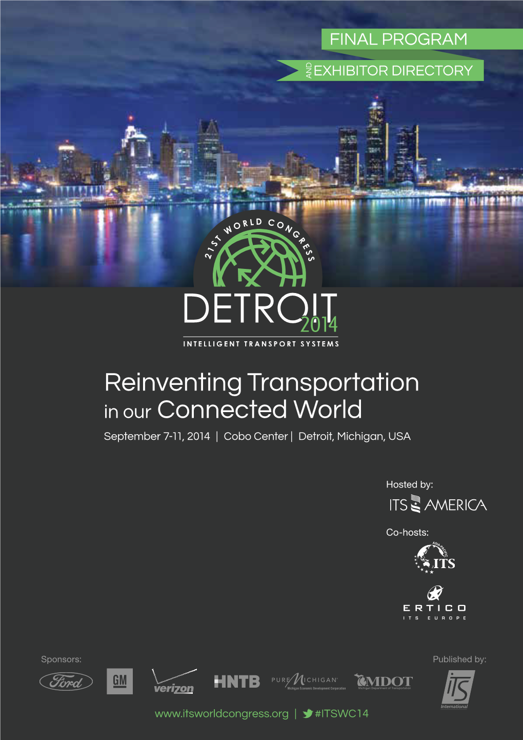 Reinventing Transportation in Our Connected World September 7-11, 2014 | Cobo Center | Detroit, Michigan, USA