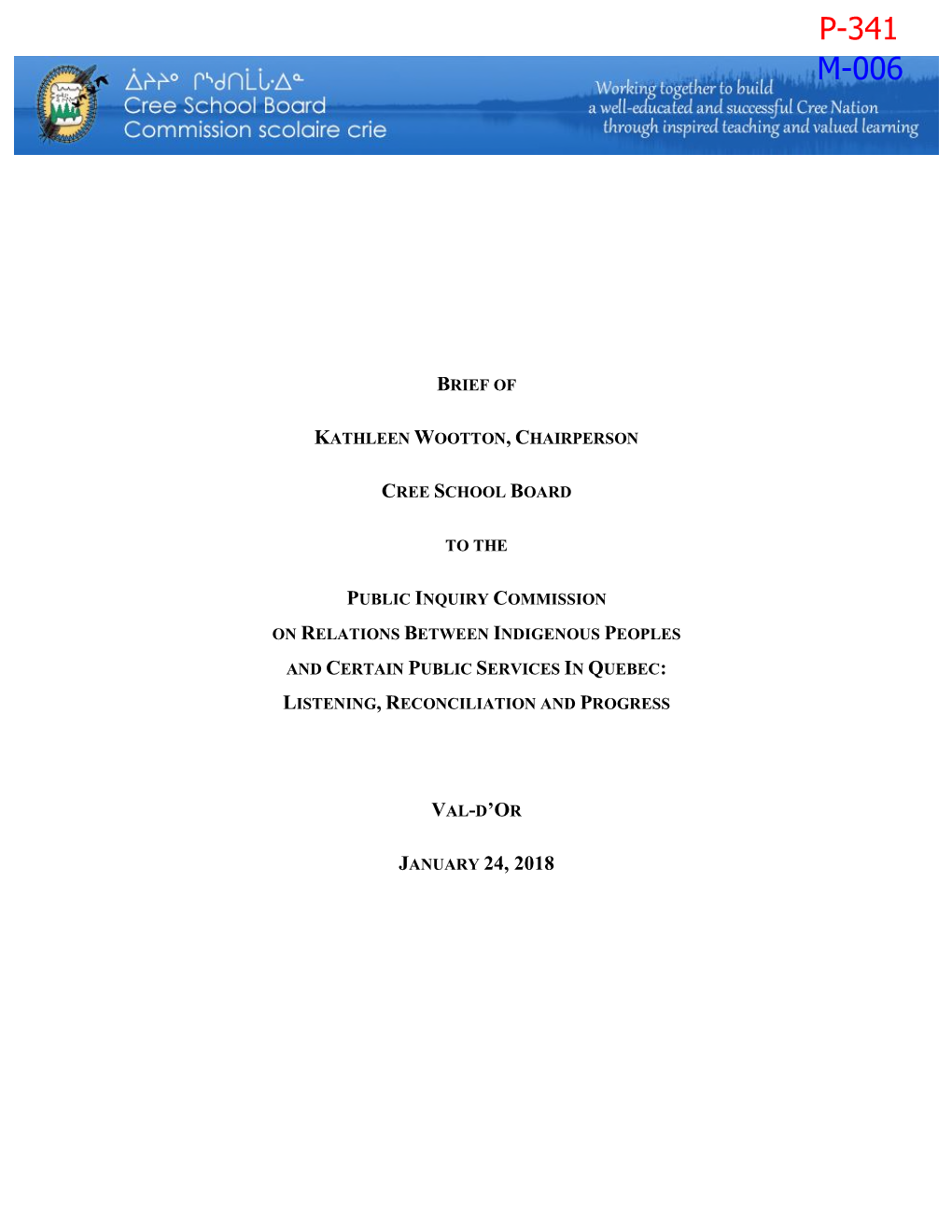 P-341: Brief of Kathleen Wootton, Chairperson, Cree School Board To