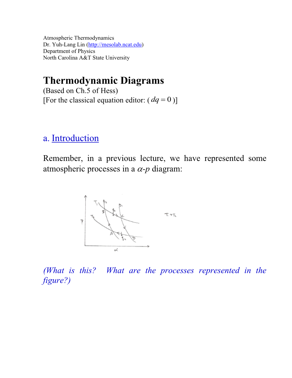 Thermodynamic Diagrams (Based on Ch.5 of Hess) [For the Classical Equation Editor: ( Dq  0 )]