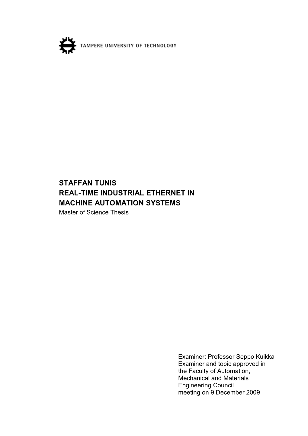 STAFFAN TUNIS REAL-TIME INDUSTRIAL ETHERNET in MACHINE AUTOMATION SYSTEMS Master of Science Thesis