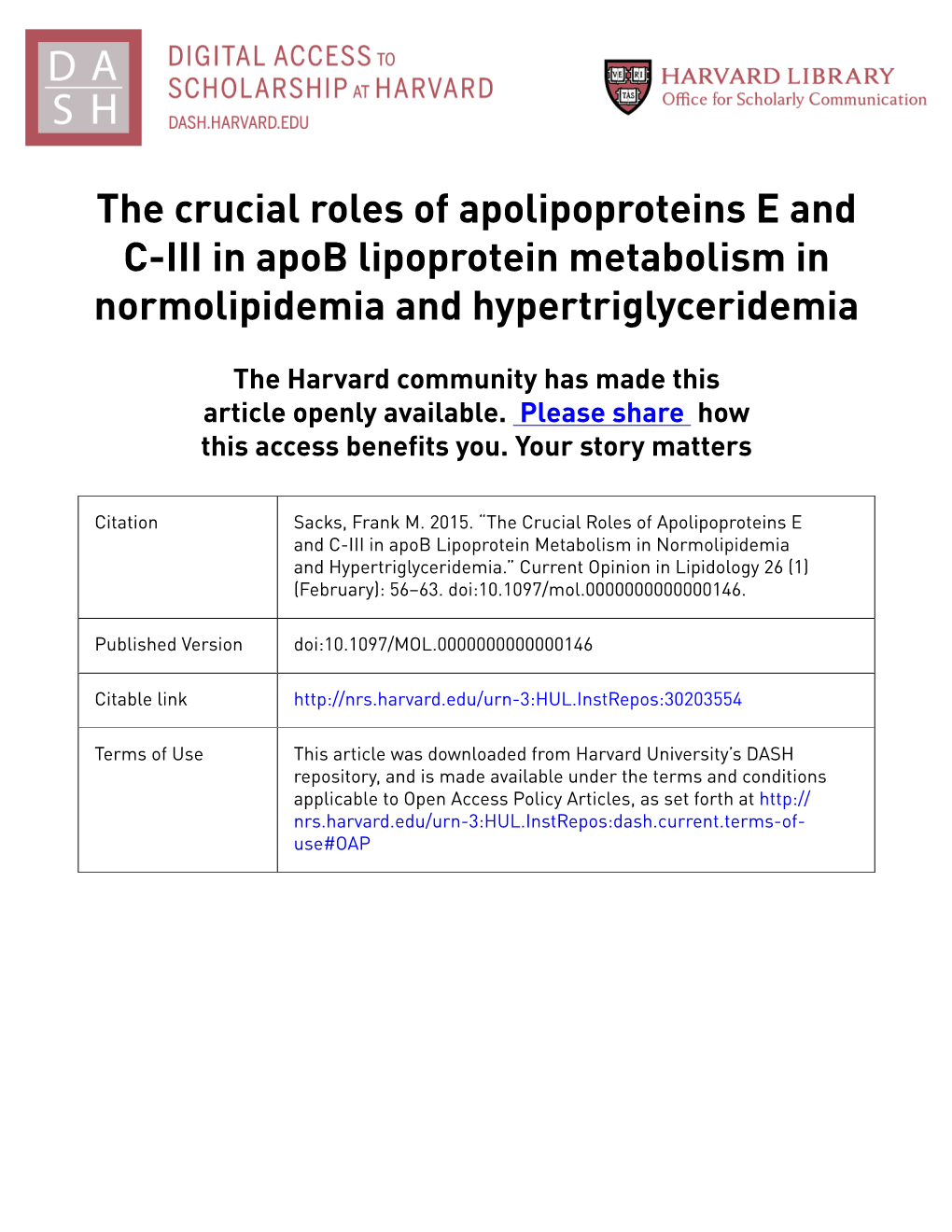 The Crucial Roles of Apolipoproteins E and C-III in Apob Lipoprotein Metabolism in Normolipidemia and Hypertriglyceridemia