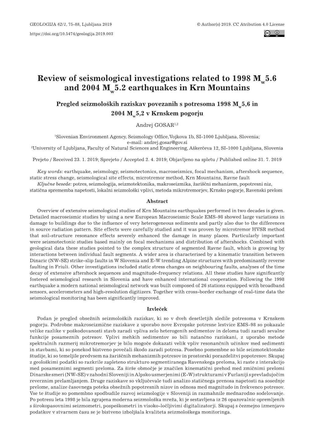 Review of Seismological Investigations Related to 1998 Mw5.6 and 2004 Mw5.2 Earthquakes in Krn Mountains