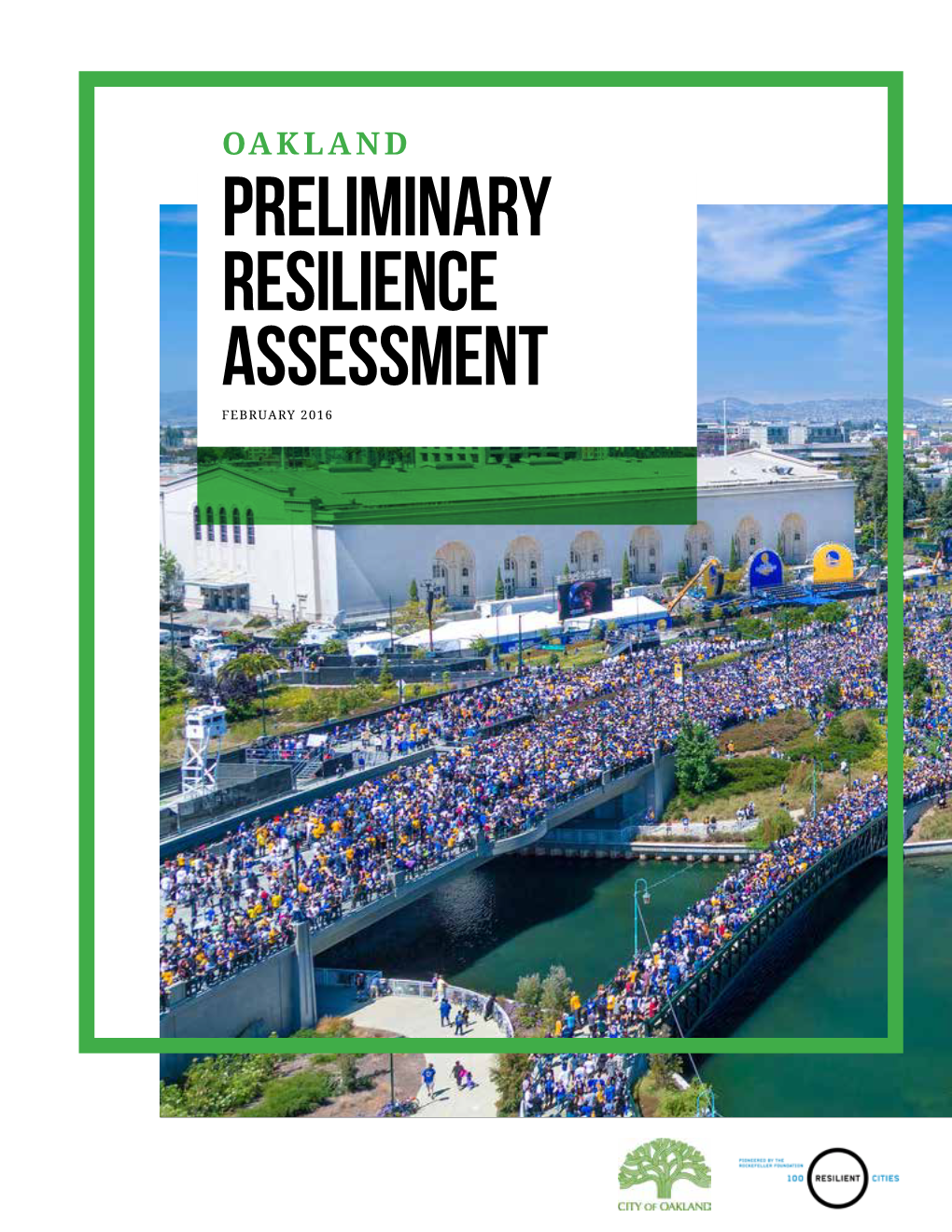 Preliminary Resilience Assessment FEBRUARY 2016 About 100 Resilient Cities