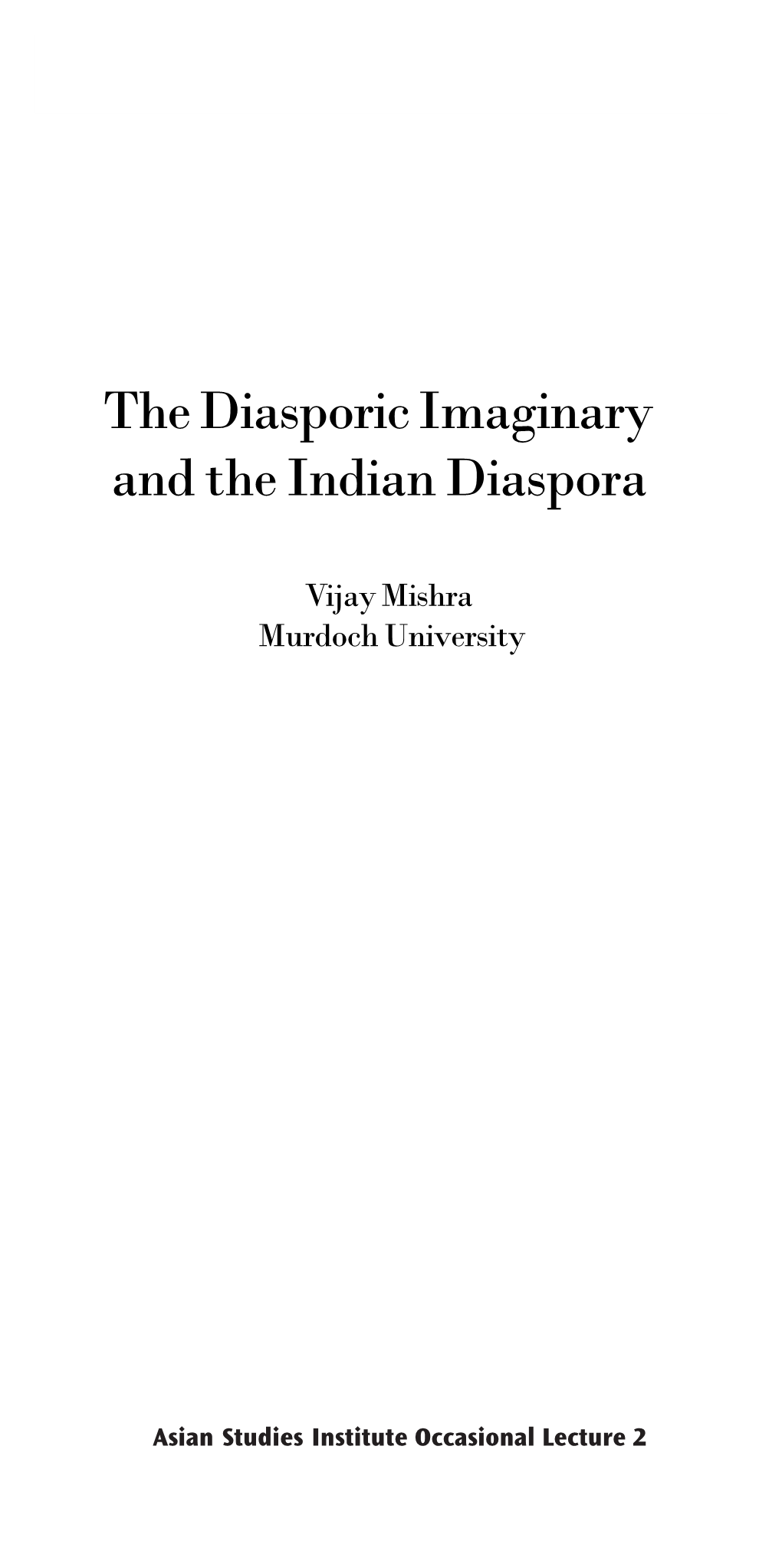 The Diasporic Imaginary and the Indian Diaspora