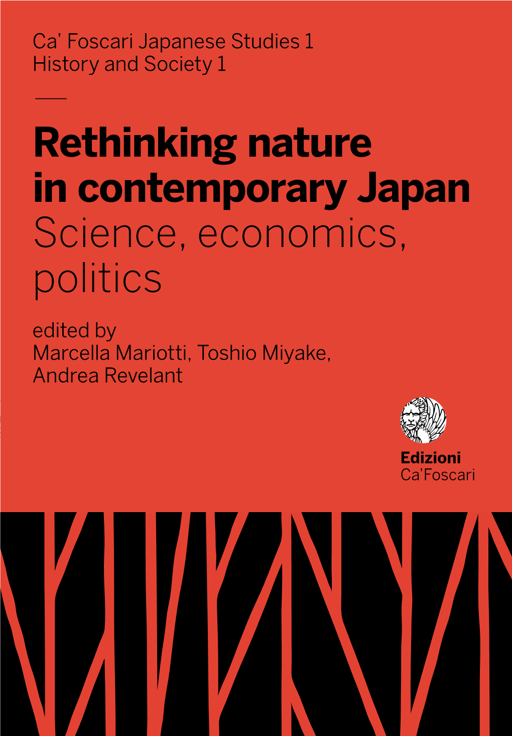 — Rethinking Nature in Contemporary Japan Science, Economics, Politics