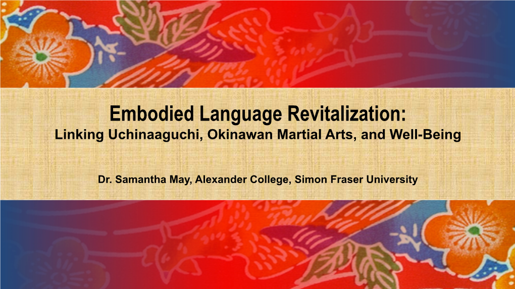 Embodied Language Revitalization: Linking Uchinaaguchi, Okinawan Martial Arts, and Well-Being