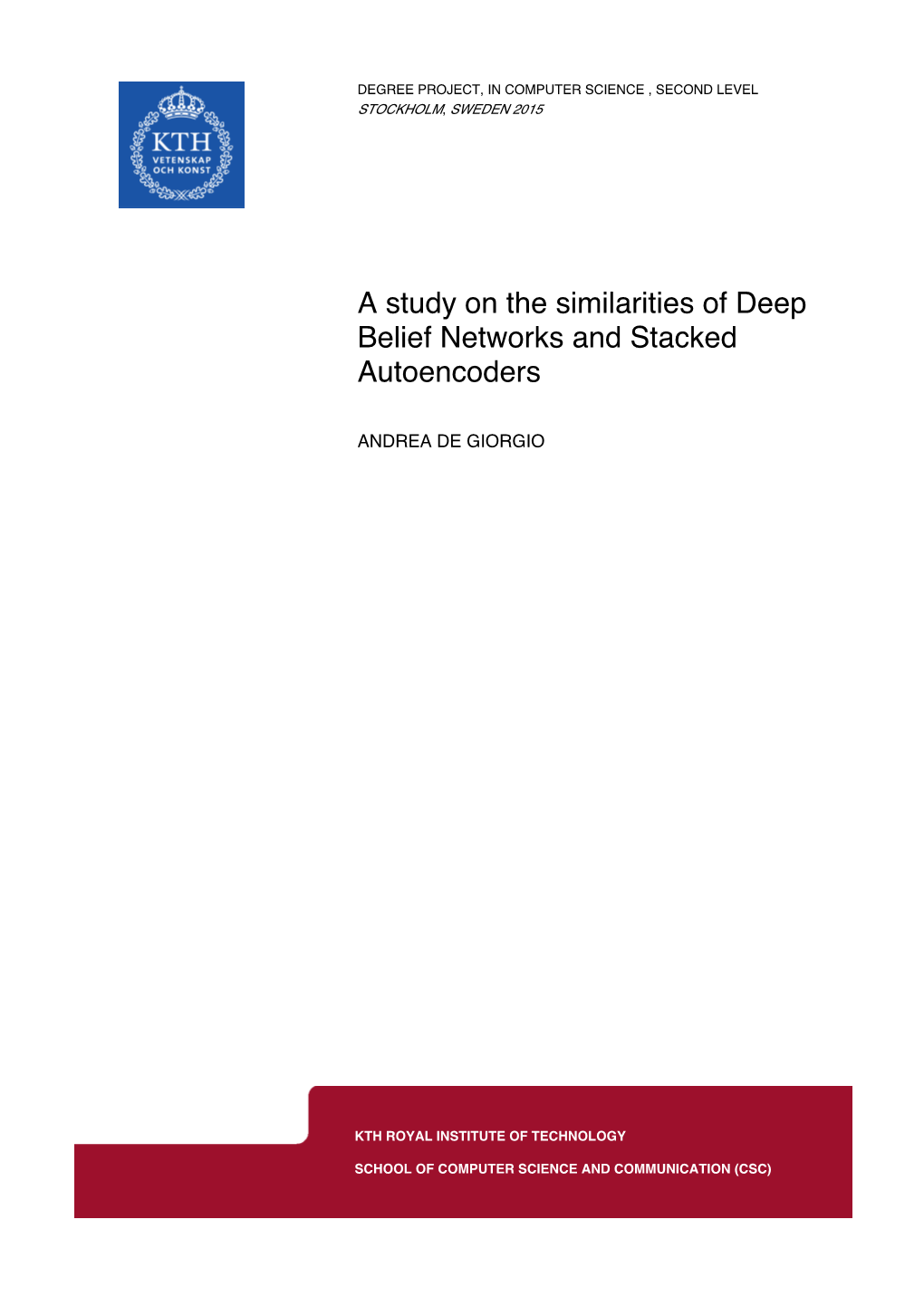 A Study on the Similarities of Deep Belief Networks and Stacked Autoencoders
