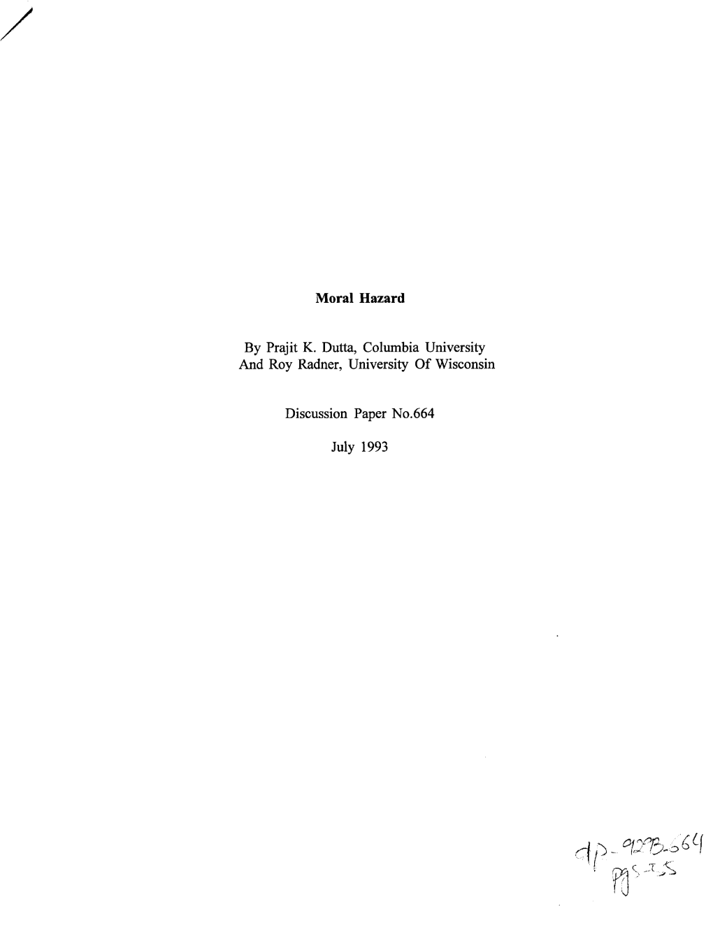 Moral Hazard by Prajit K. Dutta, Columbia University and Roy