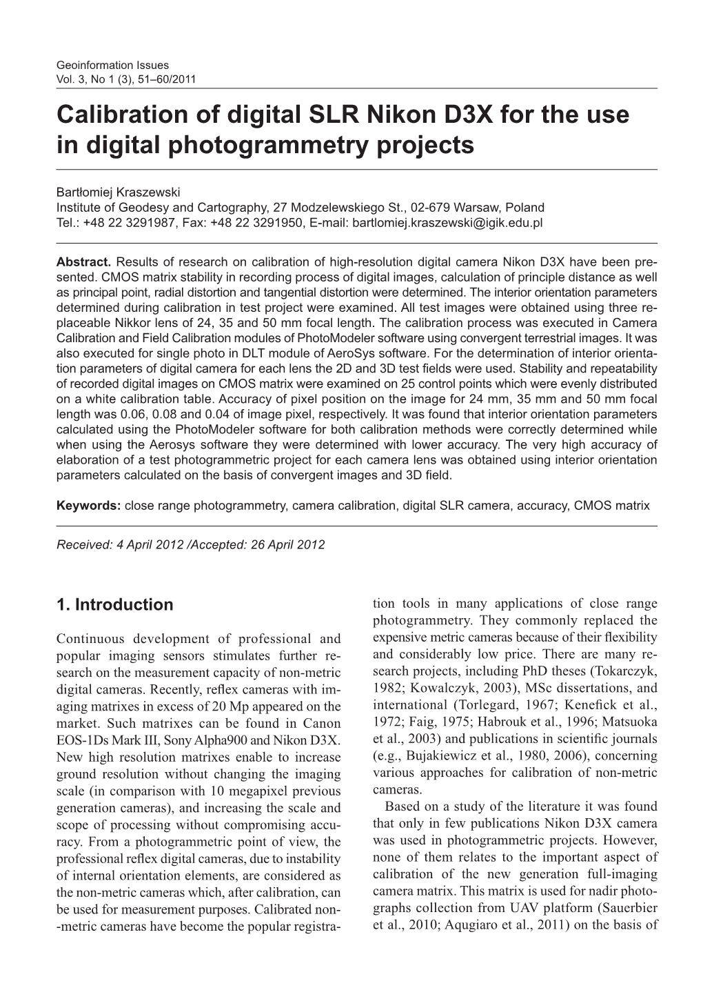 Calibration of Digital SLR Nikon D3X for the Use in Digital Photogrammetry Projects