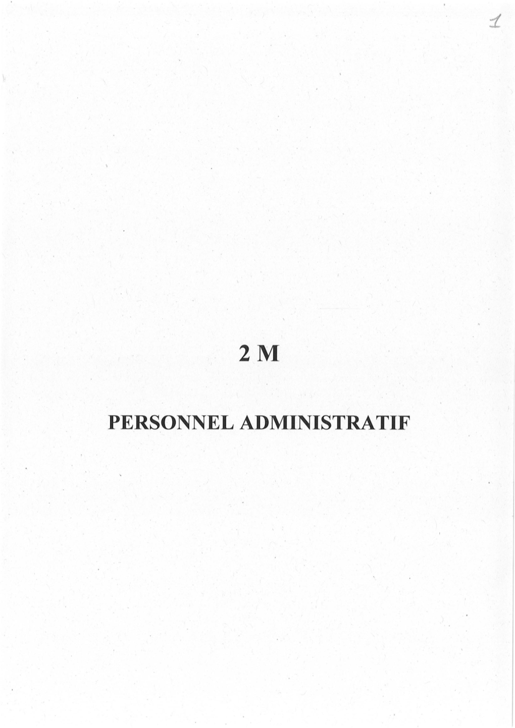 PERSONNEL ADMINISTRATIF I N T R O D U C T I O N À La Sous- Série 2 M: Personnel Administratif (An VIII 1940)