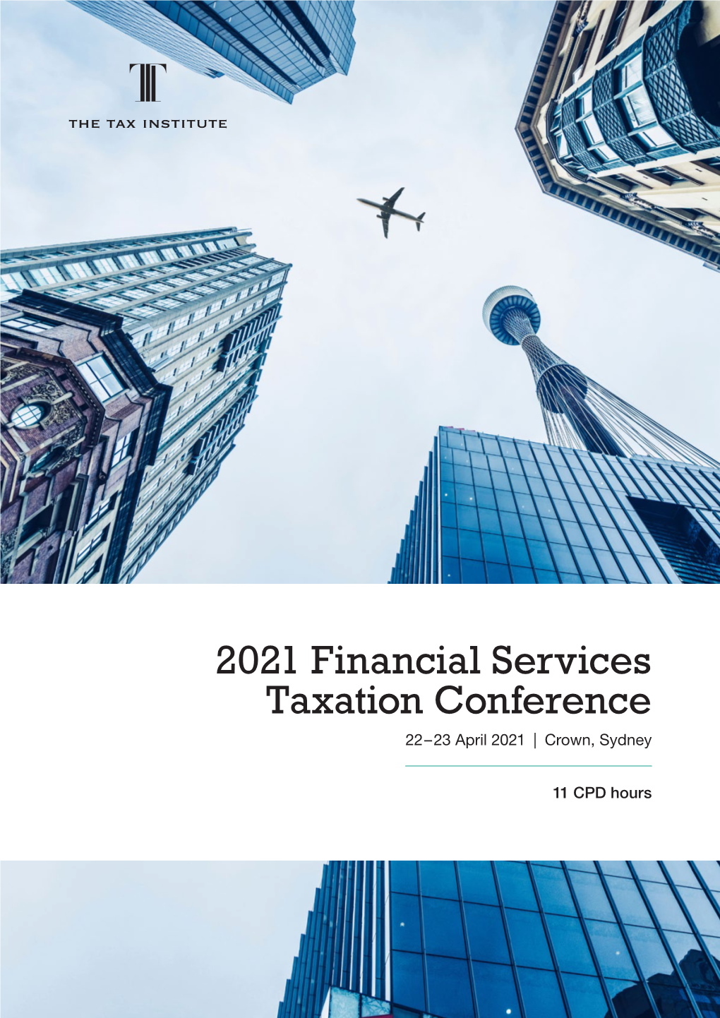 2021 Financial Services Taxation Conference 22–23 April 2021 | Crown, Sydney