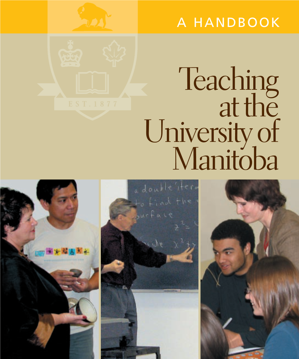 Teaching at the University of Manitoba a HANDBOOK Teaching at the University of Manitoba