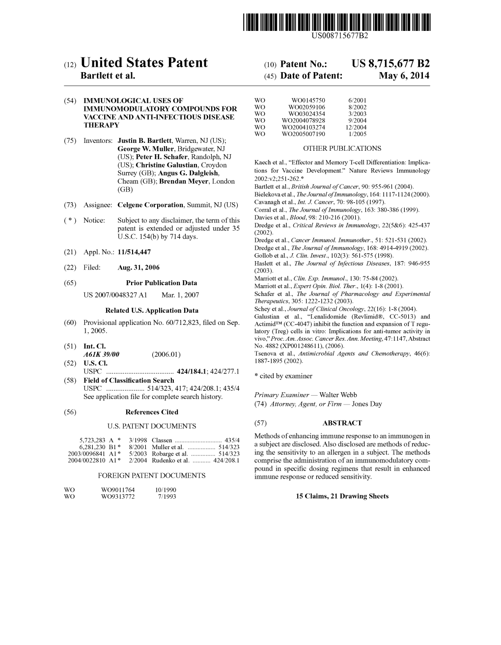 (12) United States Patent (10) Patent No.: US 8,715,677 B2 Bartlett Et Al