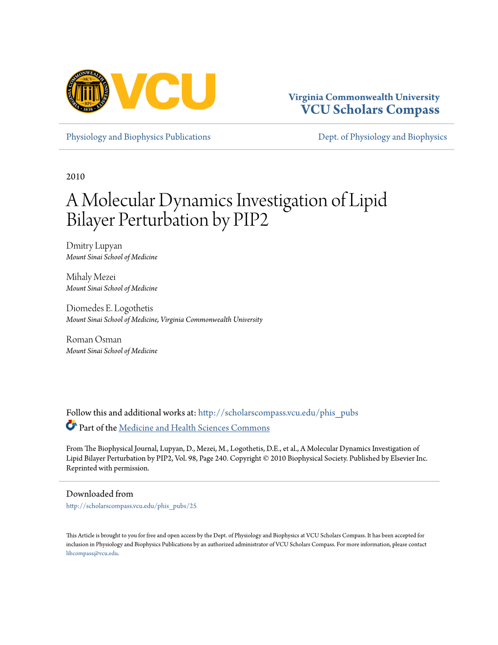 A Molecular Dynamics Investigation of Lipid Bilayer Perturbation by PIP2 Dmitry Lupyan Mount Sinai School of Medicine
