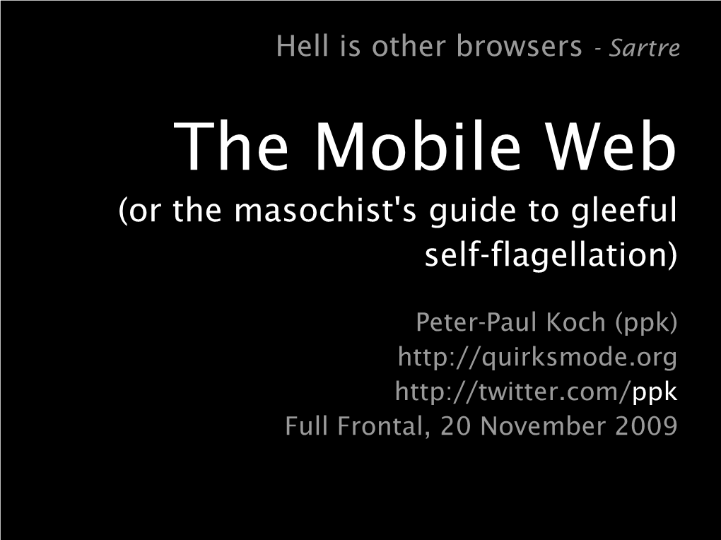 Or the Masochist's Guide to Gleeful Self-Flagellation