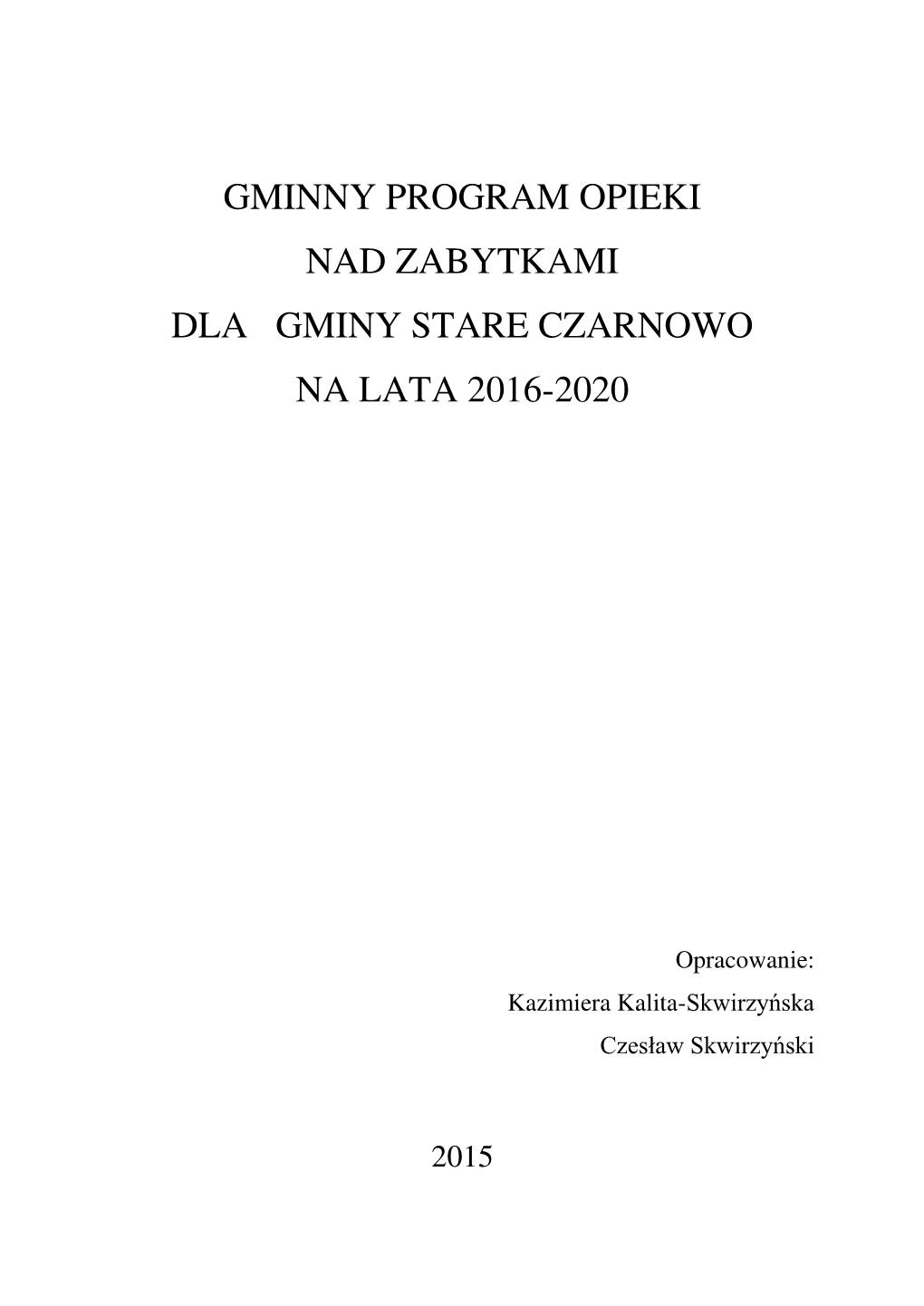 Gminny Program Opieki Nad Zabytkami Dla Gminy Stare Czarnowo Na Lata 2016-2020