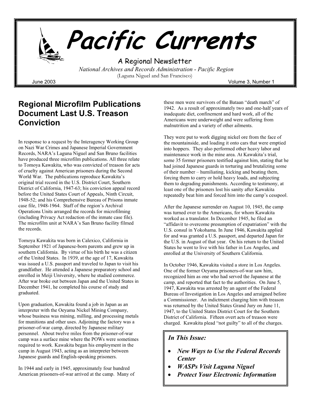 Pacific Currents a Regional Newsletter National Archives and Records Administration - Pacific Region (Laguna Niguel and San Francisco) June 2003 Volume 3, Number 1