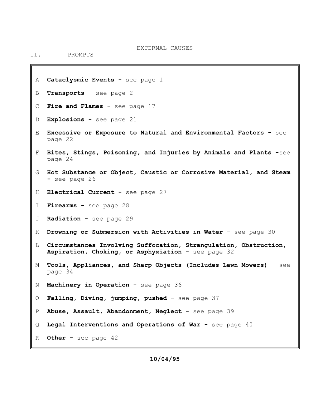 EXTERNAL CAUSES II. PROMPTS a Cataclysmic Events