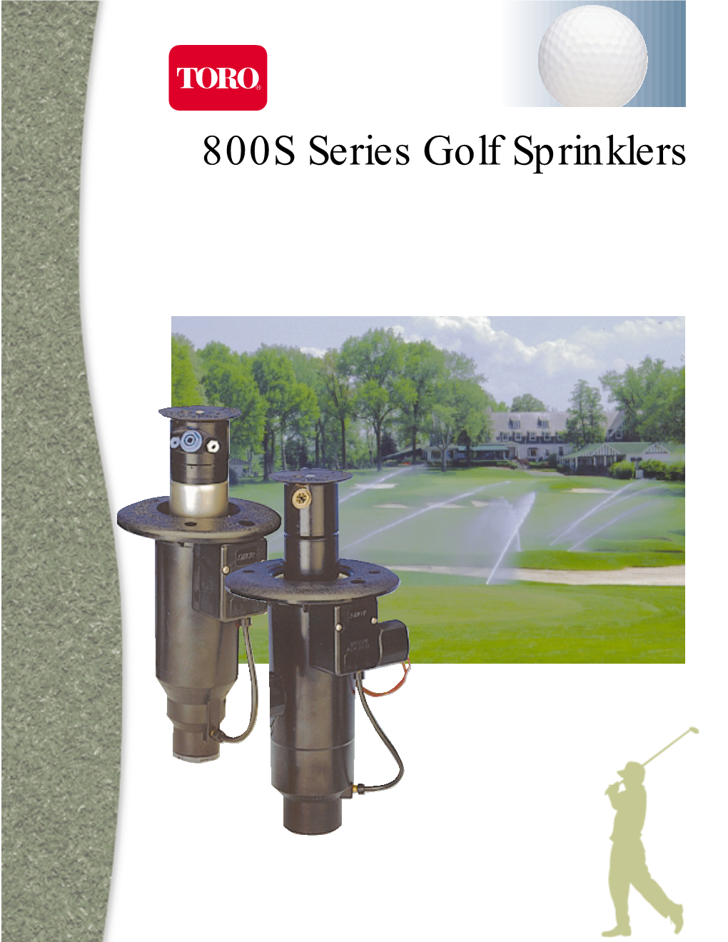 800S Series Golf Sprinklers 800S Series Reliability