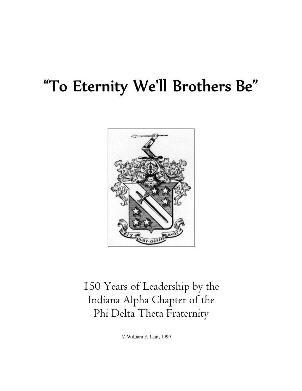 “To Eternity We'll Brothers Be”