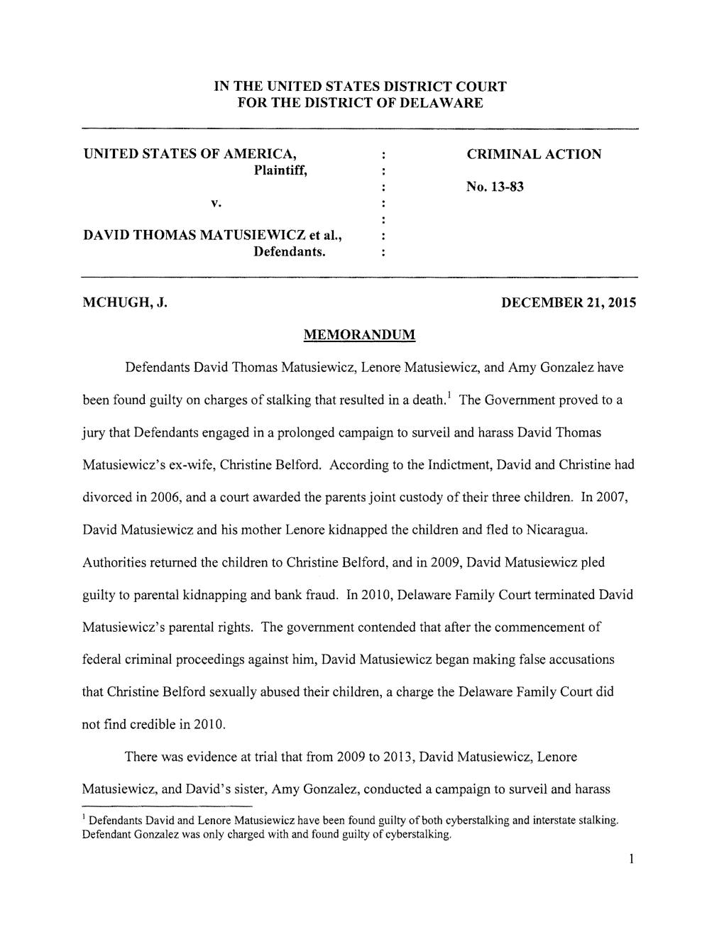 IN the UNITED STATES DISTRICT COURT for the DISTRICT of DELA WARE UNITED STATES of AMERICA, Plaintiff, V. DAVID THOMAS MATUSIEWI