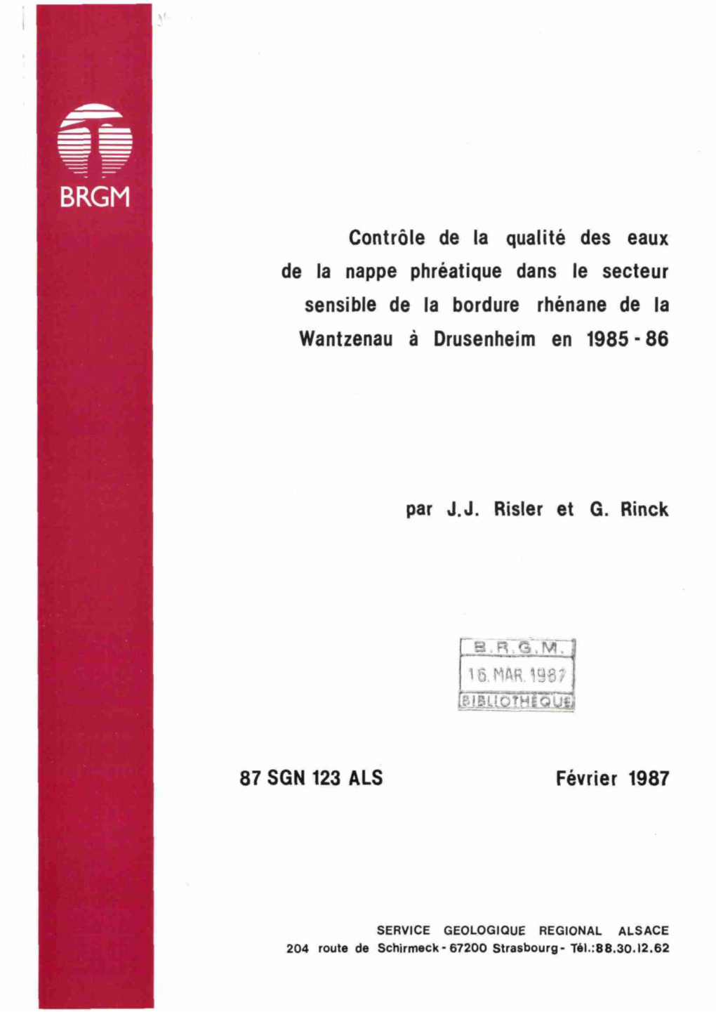 Contrôle De La Qualité Des Eaux De La Nappe Phréatique Dans Le Secteur Sensible De La Bordure Rhénane De La Wantzenau À Drusenheim En 1985-86