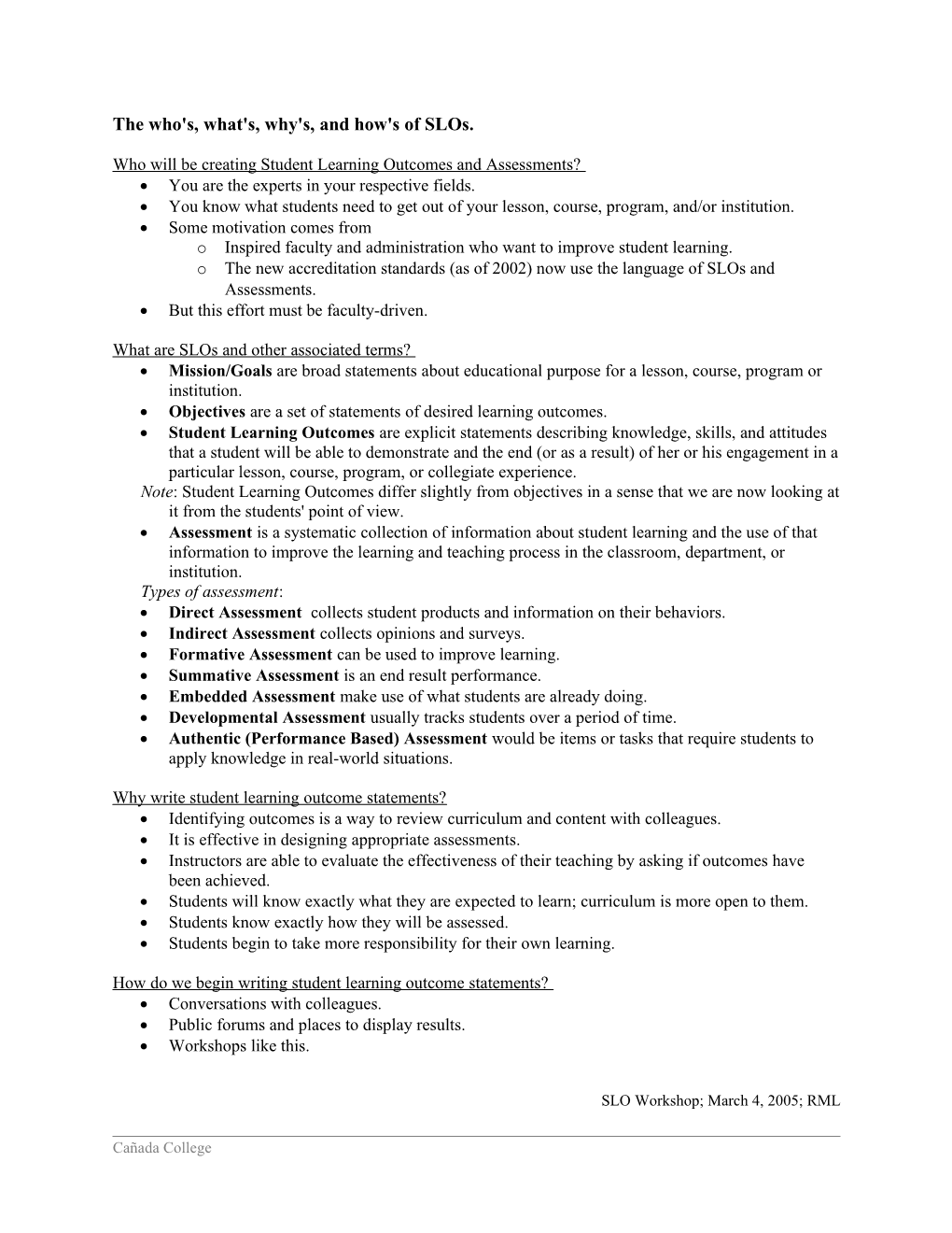 The Who's, What's, Why's, and How's of Slos