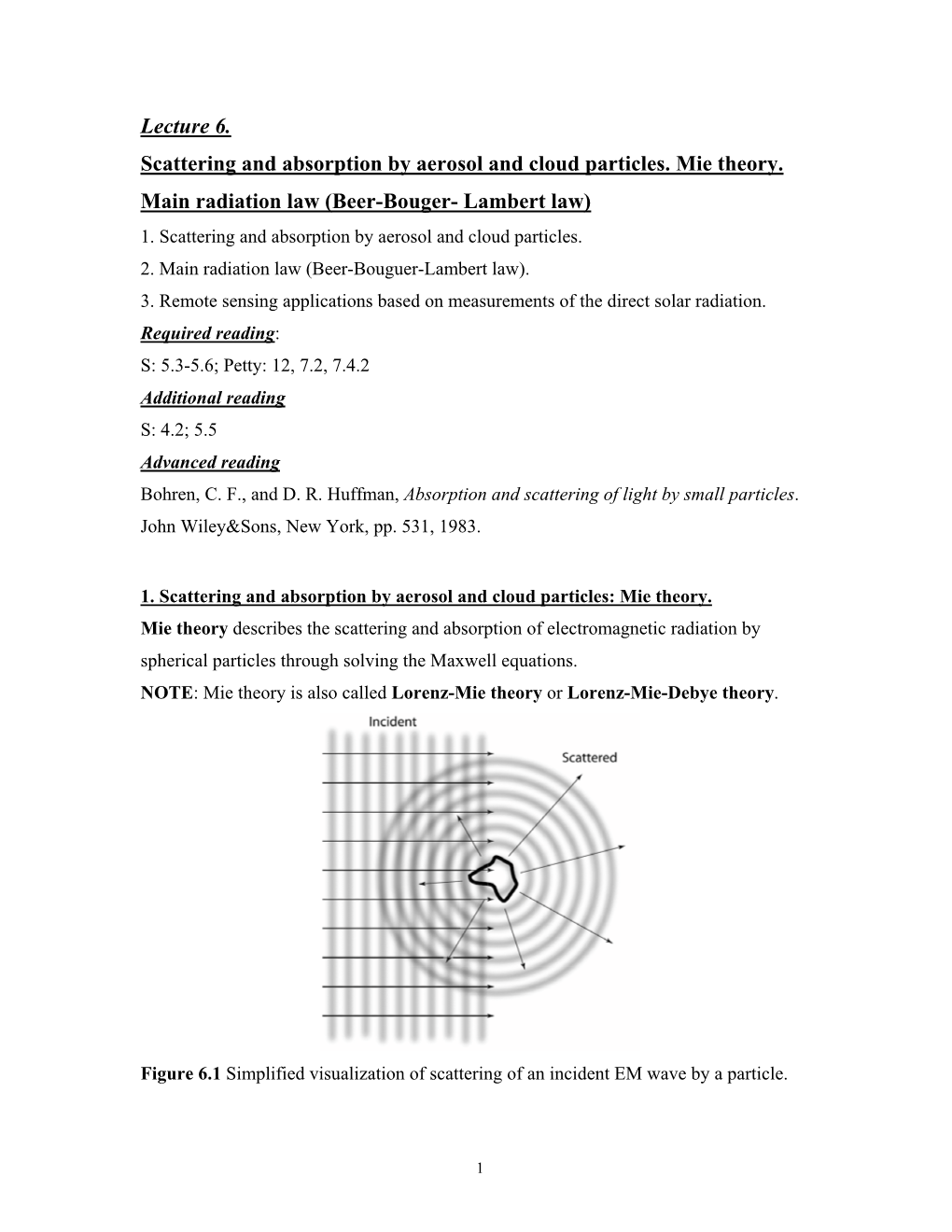 Scattering and Absorption by Aerosol and Cloud Particles. Mie Theory