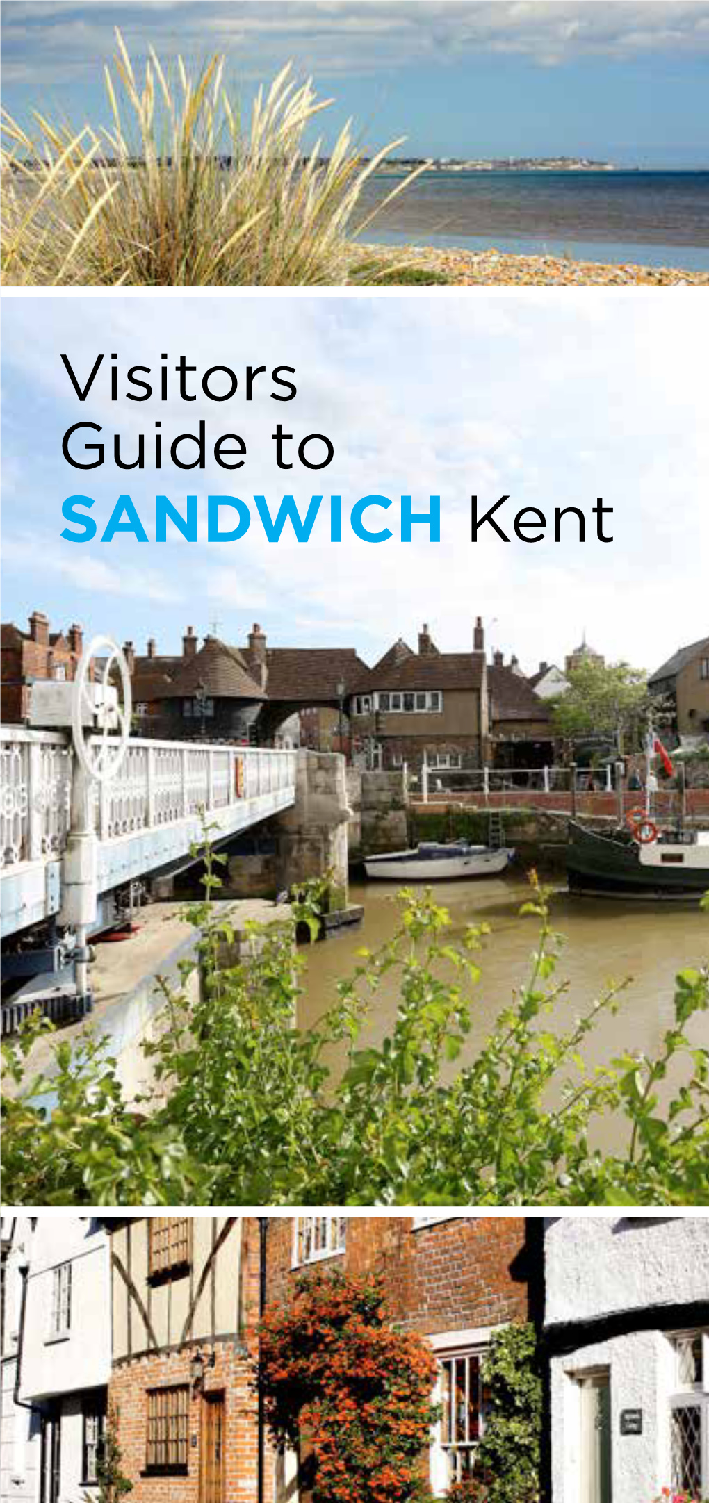 Visitors Guide to SANDWICH Kent Welcome to Sandwich