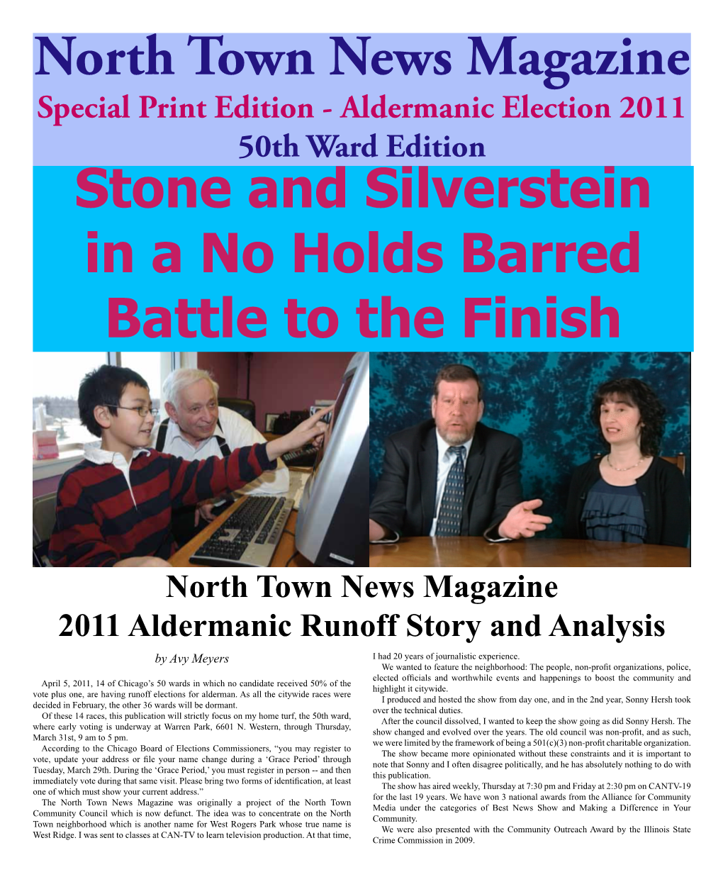 North Town News Magazine Special Print Edition - Aldermanic Election 2011 50Th Ward Edition Stone and Silverstein in a No Holds Barred Battle to the Finish