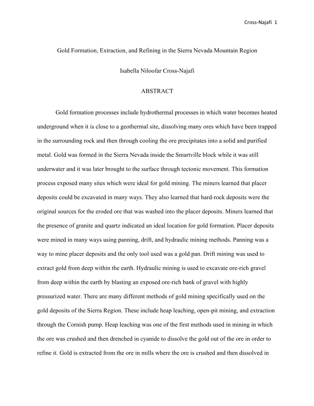 Gold Formation, Extraction, and Refining in the Sierra Nevada Mountain Region Isabella Niloofar Cross-Najafi ABSTRACT Gold Forma