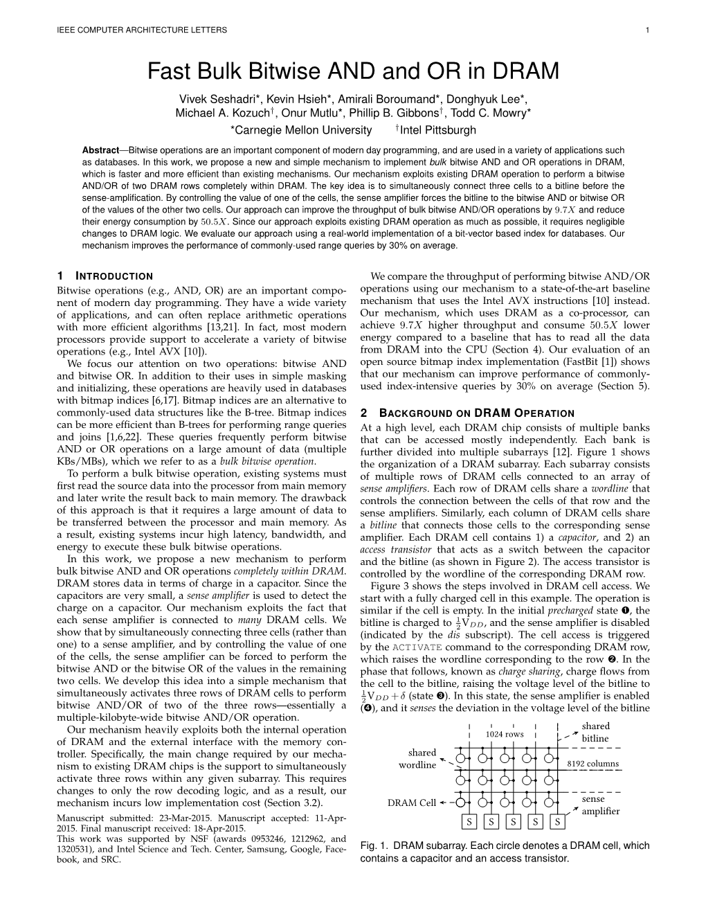 Fast Bulk Bitwise and and OR in DRAM Vivek Seshadri*, Kevin Hsieh*, Amirali Boroumand*, Donghyuk Lee*, Michael A