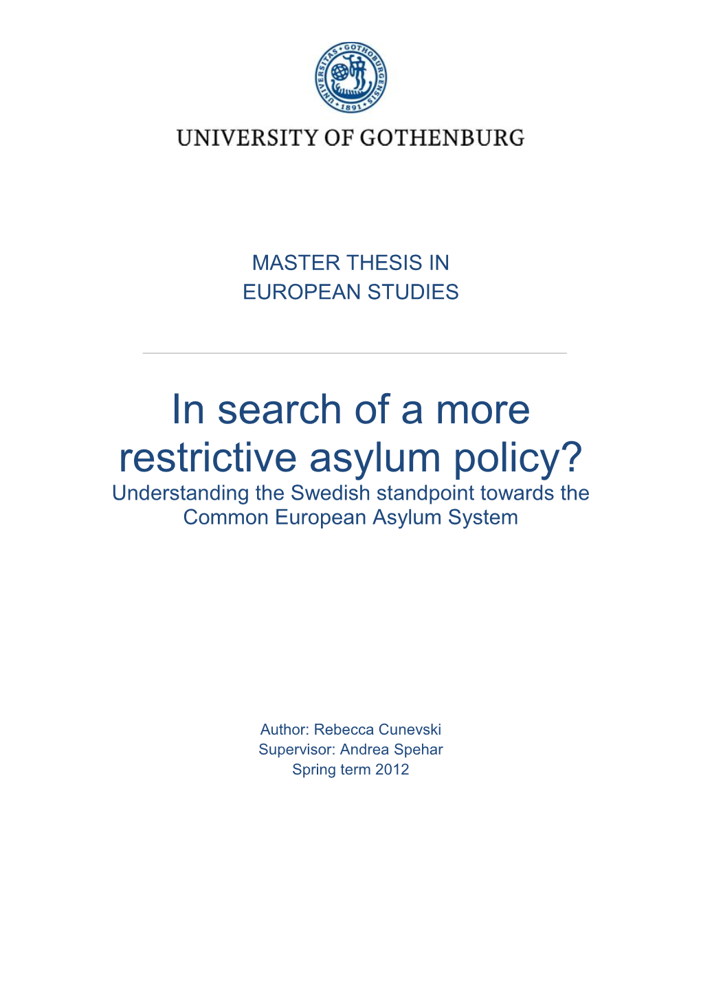 In Search of a More Restrictive Asylum Policy? Understanding the Swedish Standpoint Towards the Common European Asylum System